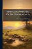 Marvelous Wonders Of The Whole World