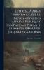 Lettres ... Ã Arias Montanus Sur Le FÃ¢cheux Ãtat Des Affaires Publiques Aux Pays-bas Pendant Les AnnÃ©es 1584 Ã 1595. [ed.] Par P.f.x. De Ram