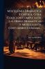 MiscelÃ¡nea DramÃ¡tica Y CrÃ­tica Ã Sea Colecion Completa De Las Obras DramÃ¡ticas Y ArtÃ­culos De Costumbres Cubanas...