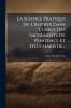 La Science Pratique Du Crucifix Dans L'usage Des Sacrements De PÃ©nitence Et D'eucharistie...