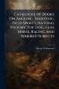 Catalogue Of Books On Angling Shooting Field Sports Natural History The Dog Gun Horse Racing And Kindred Subjects