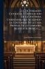 Luz De Verdades Catolicas Y Explicacion De La Doctrina Christiana Que Siguiendo La Costumbre De La Casa Profesa De La CompaÃ±Ã­a De JesÃºs De MÃ©xico ......
