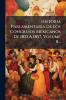 Historia Parlamentaria De Los Congresos Mexicanos De 1821 A 1857 Volume 8...