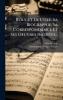 Rouget De L'isle. Sa Biographie Sa Correspondance Et Ses Oeuvres InÃ©dites...