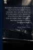 RetÃ³rica Epistolar Ã Arte Nuevo De Escribir Todo GÃ©nero De Cartas Misivas Y Familiares Con Arreglo Ã La Nueva Doctrina De Los Autores Mas CÃ©lebres Asi Nacionales Como Extrangeros...