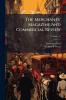 The Merchants' Magazine And Commercial Review