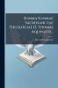 Summa Summae Sacrosanctae Theologiae D. Thomas Aquinatis...
