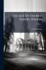 The Life Of The Rev. Daniel Wilson