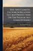 Soil And Climatic Factors In Relation To Crop Production On The Palouse Silt Loam Of Idaho