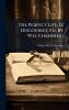 The Perfect Life 12 Discourses Ed. By W.h. Channing