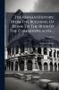 The Roman History From The Building Of Rome To The Ruin Of The Commonwealth ...