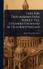 Taxa För Telegrammer FrÃ n Sverige Till Utlandet Utfärdad Af Telegrafstyrelsen