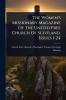 Women's Missionary Magazine Of The United Free Church Of Scotland Issues 1-24
