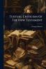 Textual Criticism Of The New Testament
