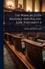 Principles Of Natural And Politic Law Volumes 1-2