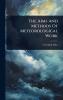 Aims And Methods Of Meteorological Work