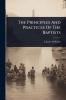 Principles And Practices Of The Baptists