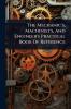 Mechanic's Machinist's And Engineer's Practical Book Of Reference