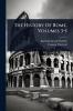 History Of Rome Volumes 3-5