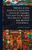 RÃ(c)plica Ã Una Respuesta Dada Por Don JosÃ(c) Tamariz Titulado Secretario De Càrlos V. Ã Don JosÃ(c) Ruiz De Luzuriaga...