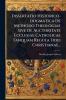 Dissertatio Historico-dogmatica De Methodo Theologiae Sive De Auctoritate Ecclesiae Catholicae Tanquam Regula Fidei Christianae...