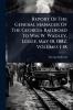 Report Of The General Manager Of The Georgia Railroad To Wm. W. Wadley Lessee May 10 1882 Volumes 1-18