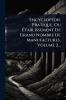 EncyclopÃ(c)die Pratique Ou Ã&#137;tablissement De Grand Nombre De Manufactures Volume 2...