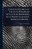 Suggestione E Le FacoltÃ Psichiche Occulte In Rapporto Alla Pratica Legale E Medico-forense...