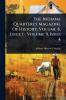 Indiana Quarterly Magazine Of History Volume 8 Issue 1 - Volume 9 Issue 4
