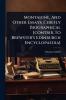 Montaigne And Other Essays Chiefly Biographical [contrib. To Brewster's Edinburgh Encyclopaedia]