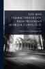 Life And Characteristics Of Right Reverend Alfred A. Curtis D. D.
