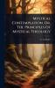 Mystical Contemplation Or The Principles Of Mystical Theology