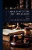 Labor Laws Of The State Of Illinois