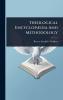 Theological EncyclopÃ]dia And Methodology