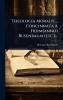 Theologia Moralis ... Concinnata A Herm(anno) Busenbaum (etc.)...