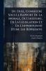 Du Duel ConsidÃ(c)rÃ(c) Sous Le Rapport De La Morale De L'histoire De La LÃ(c)gislation Et De L'opportunitÃ(c) D'une Loi RÃ(c)pressive