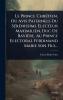 Prince ChrÃ(c)tien Ou Avis Paternels Du SÃ(c)rÃ(c)nissime Electeur Maximilien Duc De Bavière Au Prince Electoral Ferdinand Marie Son Fils...