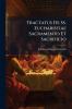 Tractatus De Ss. Eucharistiae Sacramento Et Sacrificio