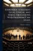 Surrender- A Soldier's Legal Ethical and Moral Obligations; With Philippine Case Study