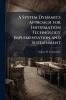 A System Dynamics Approach for Information Technology Implementation and Sustainment