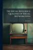 The Social Influence Qualities of Social Network Sites