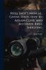 Rifle Shot's Manual Giving Hints How to Attain Close and Accurate Rifle Shooting