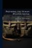 Preparing the Human Weapon System