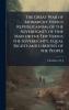 The Great War of Monarchy Versus Republicanism of the Sovereignty of One Man or the Few Versus the Sovereignty Equal Rights and Liberties of the People