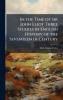In the Time of Sir John Eliot Three Studies in English History of the Seventeenth Century