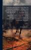 The History of the Civil War in America; Comprising a Full and Impartial Account of the Origin and Progress of the Rebellion of the Various Naval and Military Engagements of the Heroic Deeds Performed by Armies and Individuals and of Touching Scenes...