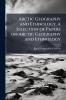 Arctic Geography and Ethnology. A Selection of Papers on Arctic Geography and Ethnology