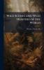 Wild Scenes and Wild Hunters of the World