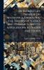 An Elementary Treatise on Mechanics Embracing the Theory of Statics and Dynamics and Its Applications to Solids and Fluids