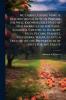 Nut Menu Giving Minute Description of How to Prepare the Well Known Edible Nuts of Our Markets for the Table Almonds Chestnuts Hickory Nuts Pecans Peanuts Shellbarks Walnuts Etc. a Treatise on the Preparation of Nuts for the Palate